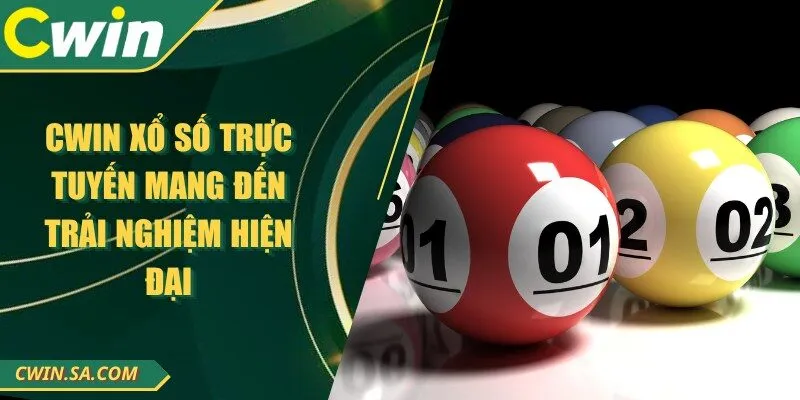 Cwin Xổ Số Trực Tuyến Mang Đến Trải Nghiệm Hiện Đại