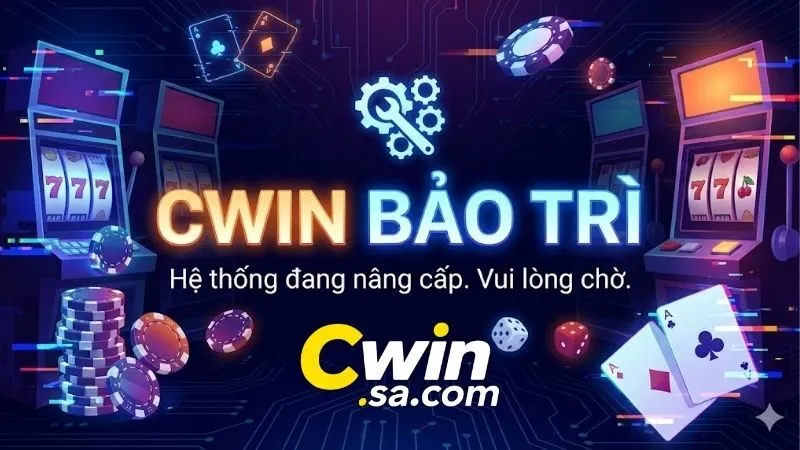 CWIN bảo trì - Lịch trình chi tiết và hướng dẫn truy cập 1 bao-tri