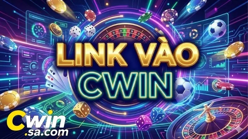 Link vào CWIN - Hướng dẫn tìm link truy cập mới nhất 1 link-vao-cwin